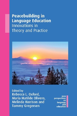 Peacebuilding in Language Education: Innovations in Theory and Practice book