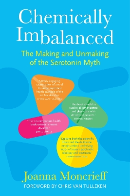 Chemically Imbalanced: The Making and Unmaking of the Serotonin Myth book