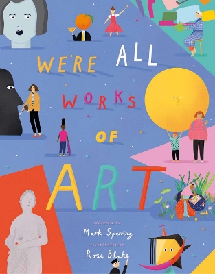 We're All Works of Art by Mark Sperring
