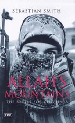 Allah's Mountains: The Battle for Chechnya book