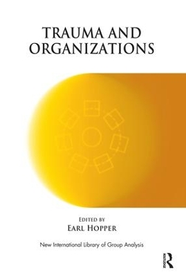 Trauma and Organizations by Earl Hopper