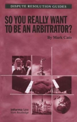 So You Really Want to be an Arbitrator? book