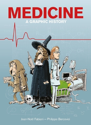 Medicine: A Graphic History book