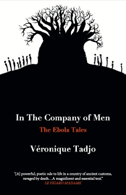 IN THE COMPANY OF MEN: The Ebola Tales book