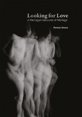 Looking for Love in the Legal Discourse of Marriage book