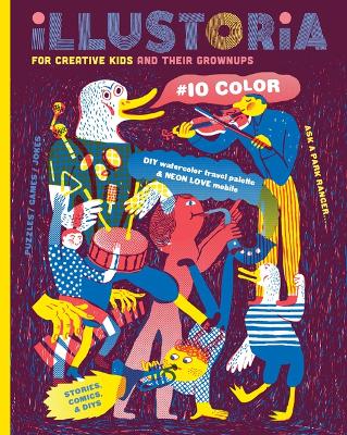 Illustoria: Issue #10: Colour: For Creative Kids and Their Grownups book