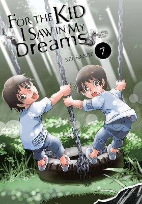 For the Kid I Saw in My Dreams, Vol. 7 book