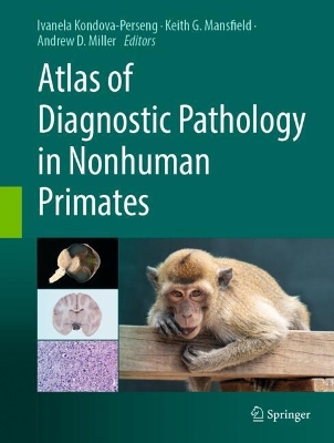 Atlas of Diagnostic Pathology in Nonhuman Primates book