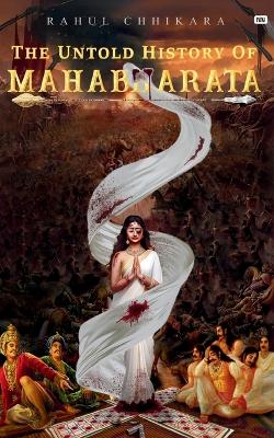 The Untold History Of Mahabharata book