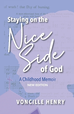 Staying on the Nice Side of God: A Childhood Memoir book