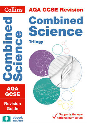 AQA GCSE Combined Science Trilogy Revision Guide book