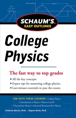 Schaum's Easy Outline of College Physics, Revised Edition book