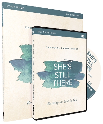 She's Still There Study Guide with DVD by Chrystal Evans Hurst