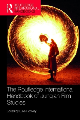 The The Routledge International Handbook of Jungian Film Studies by Luke Hockley