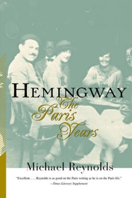 Hemingway: The Paris Years book