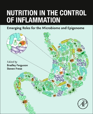 Nutrition in the Control of Inflammation: Emerging Roles for the Microbiome and Epigenome book