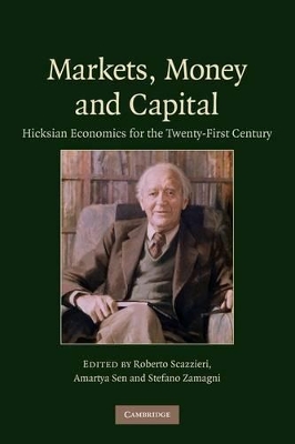 Markets, Money and Capital by Roberto Scazzieri