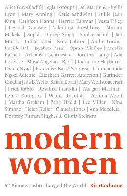 Modern Women: 52 Pioneers by Kira Cochrane