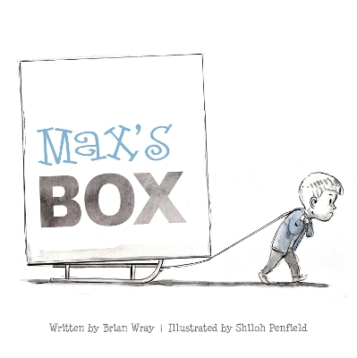 Max's Box: Letting Go of Negative Feelings by Brian Wray