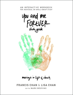 You and Me Forever Study Guide: Marriage in Light of Eternity book