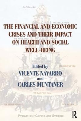 Financial and Economic Crises and Their Impact on Health and Social Well-Being by Vicente Navarro