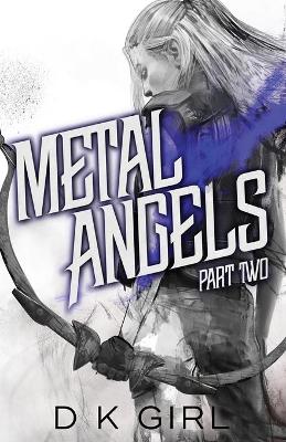 Metal Angels - Part Two book
