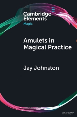 Amulets in Magical Practice by Jay Johnston