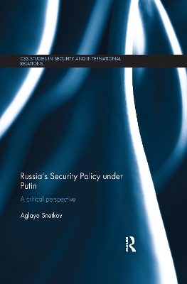 Russia's Security Policy under Putin by Aglaya Snetkov