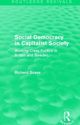 Social Democracy in Capitalist Society by Richard Scase