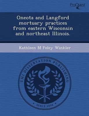 Oneota and Langford Mortuary Practices from Eastern Wisconsin and Northeast Illinois book