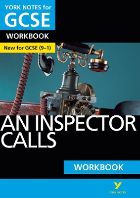 Inspector Calls: York Notes for GCSE (9-1) Workbook book