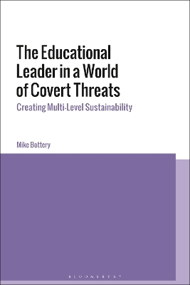 The Educational Leader in a World of Covert Threats: Creating Multi-Level Sustainability book