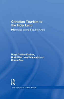 Christian Tourism to the Holy Land: Pilgrimage during Security Crisis book