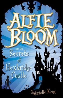 Alfie Bloom and the Secrets of Hexbridge Castle book