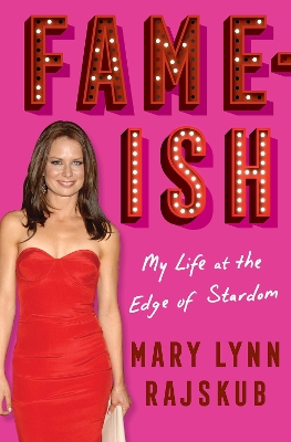 FAME-ISH: My Life at the Edge of Stardom book