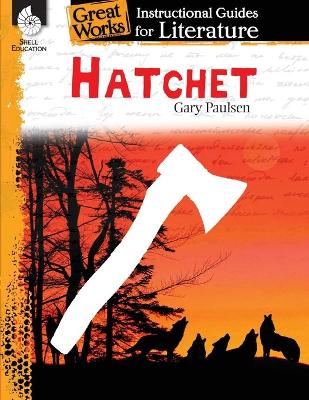 Hatchet: an Instructional Guide for Literature book