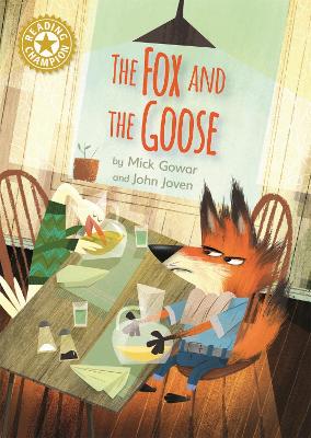 Reading Champion: The Fox and the Goose: Independent Reading Gold 9 by Mick Gowar