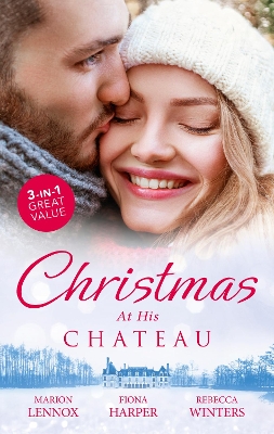 Christmas At His Chateau/Christmas at the Castle/Snowbound in the Earl'sCastle/At the Chateau for Christmas book