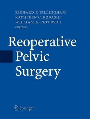 Reoperative Pelvic Surgery by Richard P Billingham