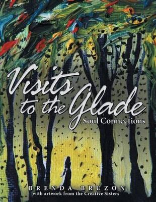 Visits to the Glade: Soul Connections book