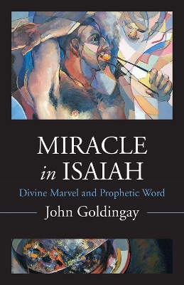 Miracle in Isaiah: Divine Marvel and Prophetic World book