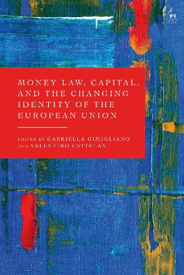 Money Law, Capital, and the Changing Identity of the European Union book