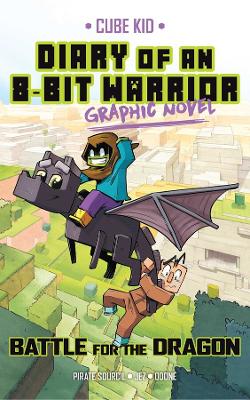 Diary of an 8-Bit Warrior Graphic Novel: Battle for the Dragon book