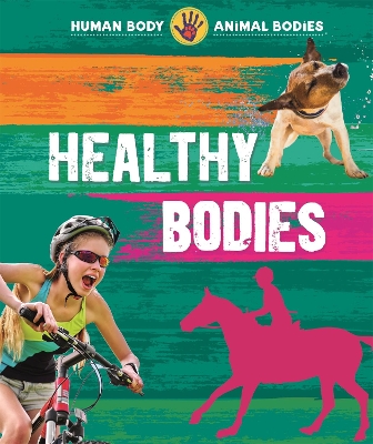 Human Body, Animal Bodies: Healthy Bodies book
