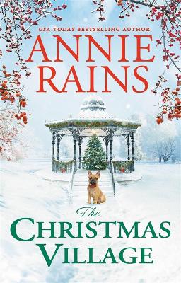 The Christmas Village by Annie Rains