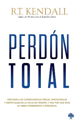 Perdón total / Total Forgiveness by R T Kendall