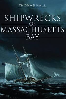 Shipwrecks of Massachusetts Bay book