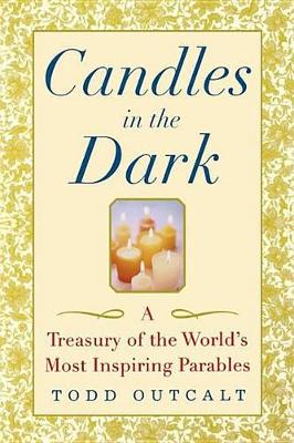 Candles in the Dark by Todd Outcalt