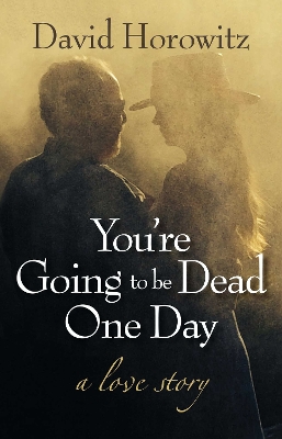 You're Going to Be Dead One Day book