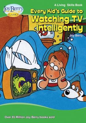 Every Kid's Guide to Watching TV Intelligently book